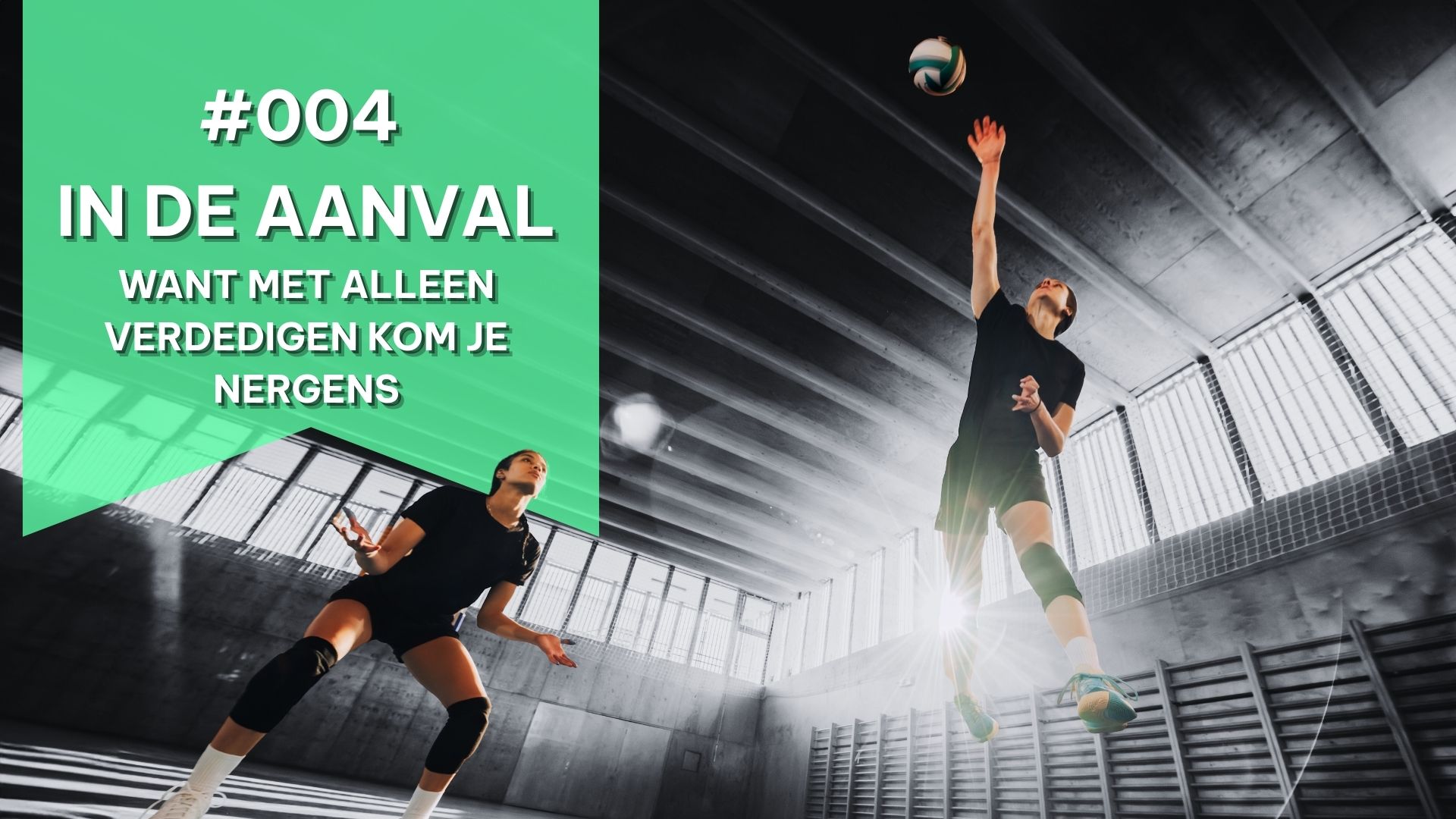 GA IN DE AANVAL: Waarom afwachten je ondergang wordt – Afl.4
